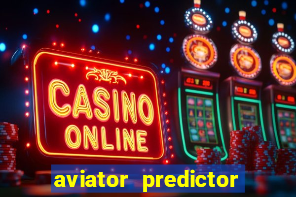 aviator predictor premium apk download